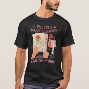 Hobby Card Making Handmade Crafty Scrapbooking Car T-Shirt