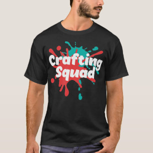 Hobby Crafter Designer Crafting Squad  T-Shirt
