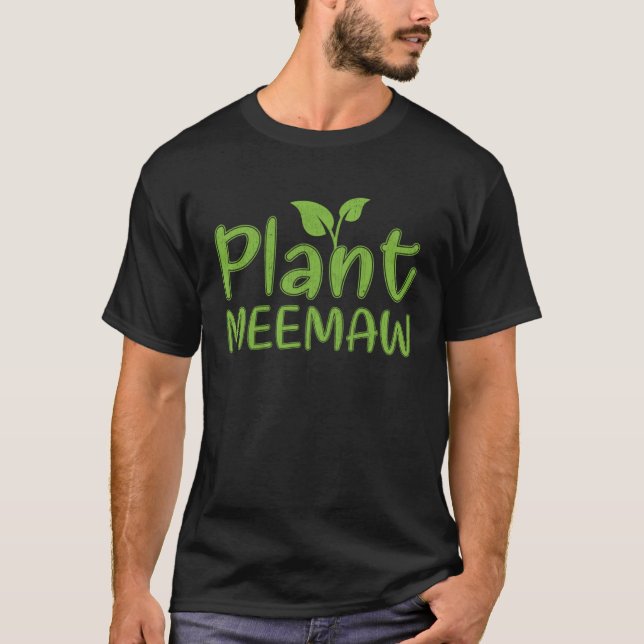 Hobby Gardeners Landscapers Gardening  Meemaw T-Shirt (Front)