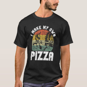 Hobby Pizza Maker Who Loves Pizza Making T-Shirt