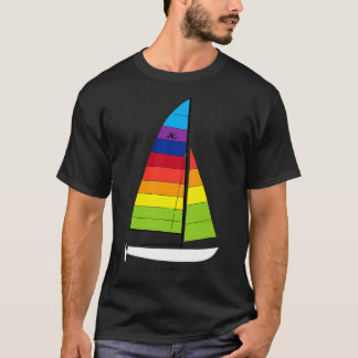 Hobie 16 Catamaran Sailboat Life is better sailing T-Shirt
