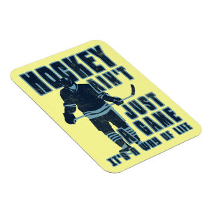 Hockey Ain't Just A Game Flexi Magnet
