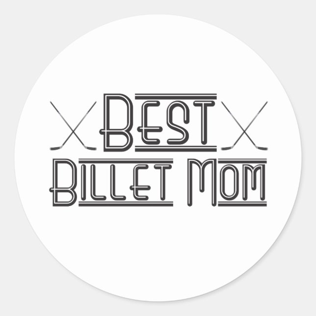 Hockey Best Billet Mum Classic Round Sticker (Front)