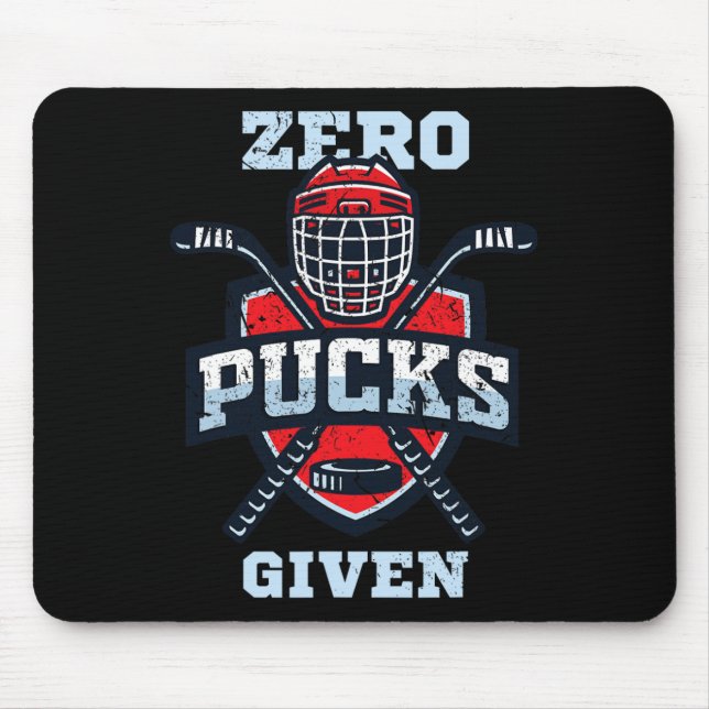 Hockey boy stuff or Zero Pucks Given  Mouse Pad (Front)