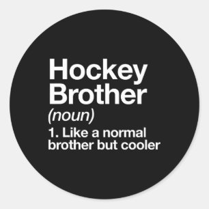 Hockey Brother Definition Funny Sports  Classic Round Sticker