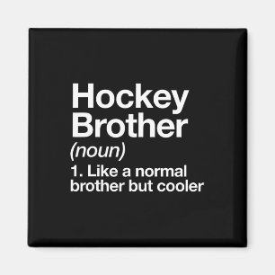 Hockey Brother Definition Funny Sports Magnet