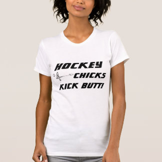 Hockey Chicks Kick Butt T-Shirt