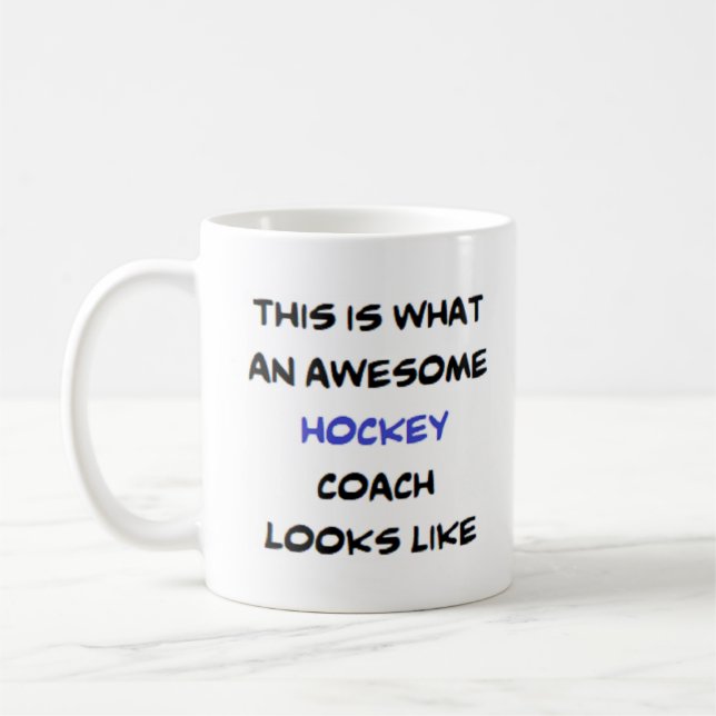 hockey coach, awesome coffee mug (Left)