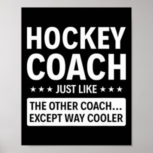 Hockey Coach Except Way Cooler Poster