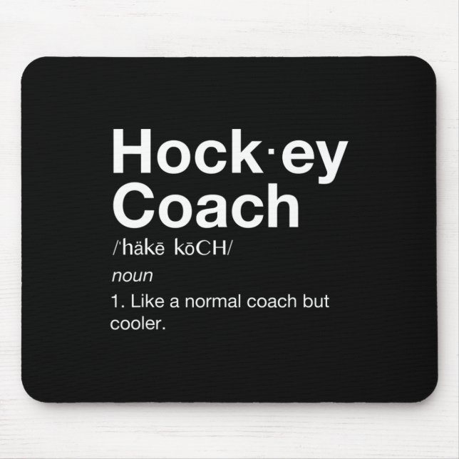 Hockey Coach Fun Sport Coaching Definition  Mouse Pad (Front)