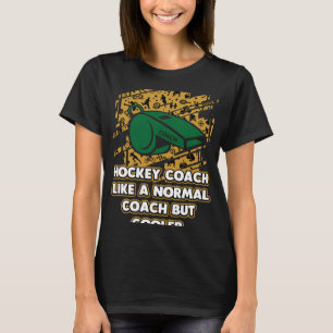 Hockey Coach Hockey Player Humour Team Sports T-Shirt