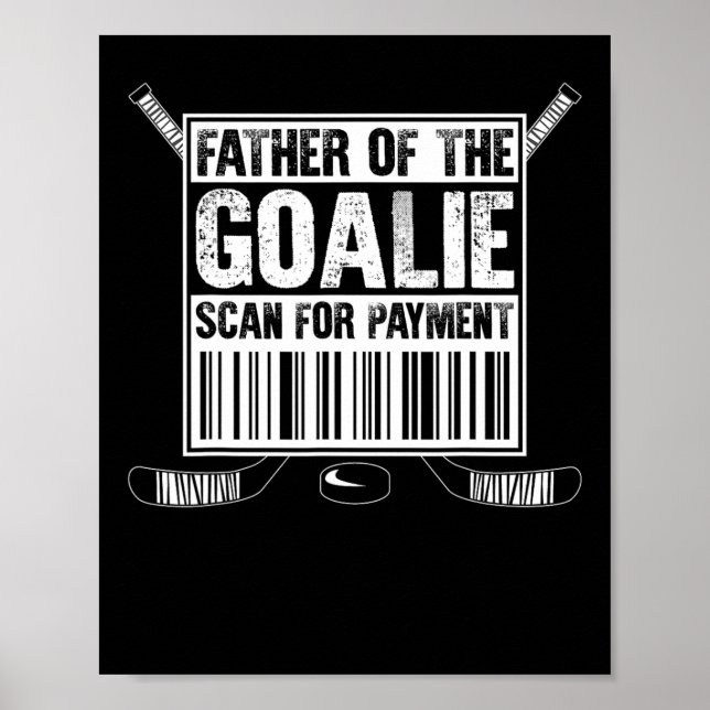 Hockey Dad Father Of The Goalie Scan For Payment F Poster (Front)