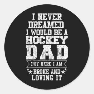 Hockey Dad Fun Father's Day Tee Dads Gift Classic Round Sticker