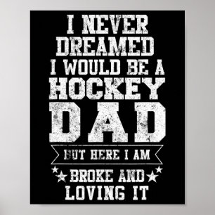 Hockey Dad  Fun Father's Day Tee  Dads Gift Poster