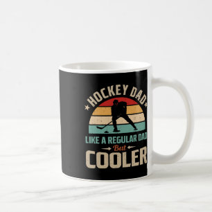 Hockey Dad Like A Regular Dad But Cooler Hockey Lo Coffee Mug
