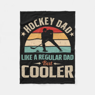 Hockey Dad Like A Regular Dad But Cooler Hockey Lo Fleece Blanket