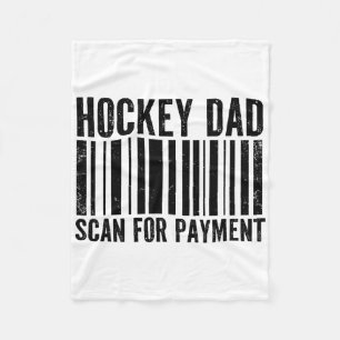 Hockey Dad Scan For Payment Funny Dad Ice Hockey Fleece Blanket