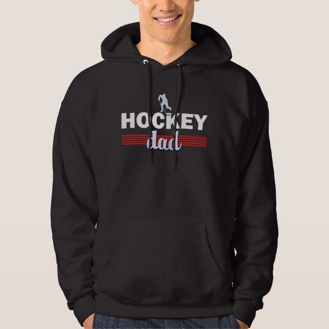 Hockey Dad Sweatshirt. Great gift for a hockey dad Hoodie (Front)