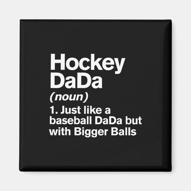 Hockey Dada Definition Funny Bigger Bylls Dada  Magnet (Front)