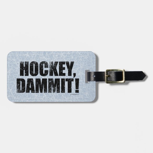 Hockey, Dammit! Luggage Tag (Front Horizontal)