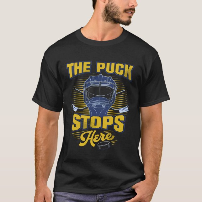Hockey  For Boys Goalie Puck Stops Here Hockey Pla T-Shirt (Front)