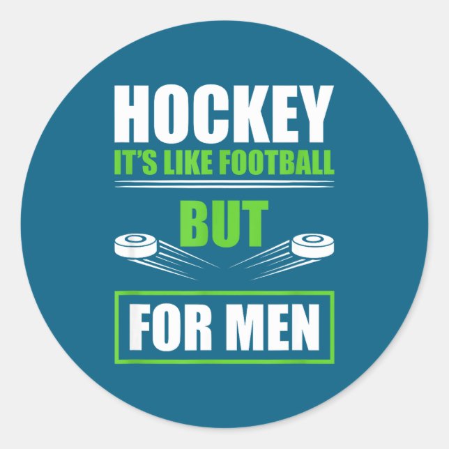 Hockey Funny Quotes Fathersday Mens Hockey  Classic Round Sticker (Front)