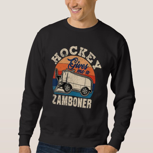 Hockey Gives Me A Zamboner Funny Hockey Fan Men Sweatshirt (Front)