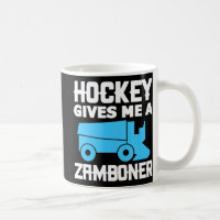 Hockey Gives Me A Zamboner Ice Hockey Player 