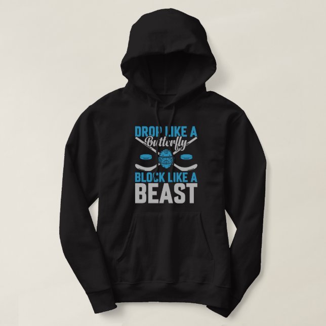 Hockey Goal Block Like a Beast Hoodie (Design Front)