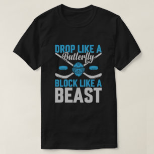 Hockey Goal Block Like a Beast T-Shirt
