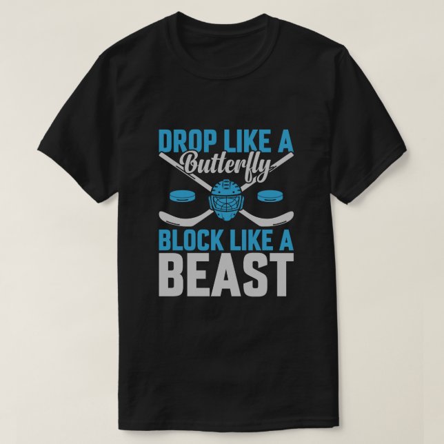 Hockey Goal Block Like a Beast T-Shirt (Design Front)