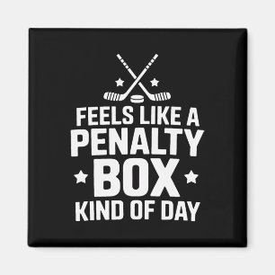 Hockey Goalie Feels Like A Penalty Box Kind Of Day Magnet