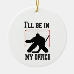 Hockey Goalie I'll Be in My Office Ceramic Tree Decoration