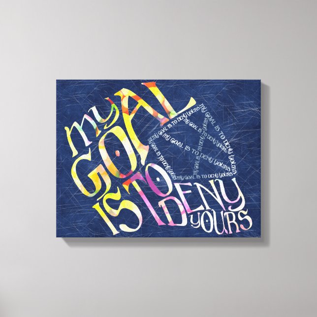 Hockey Goalie My Goal Typography Canvas Print (Front)