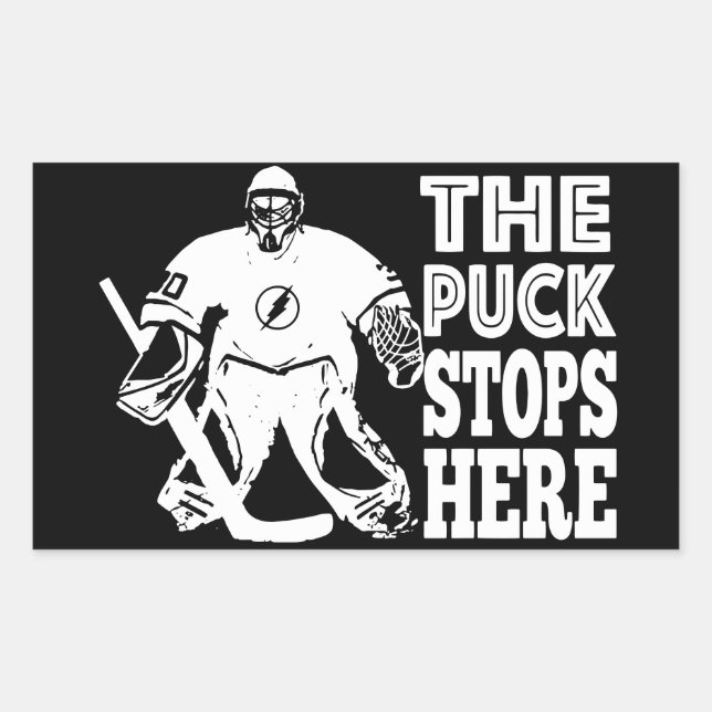 Hockey Goalie The Puck Stops Here Black White Rectangular Sticker (Front)