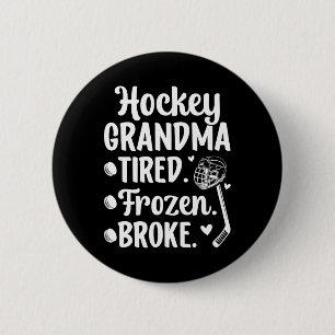 Hockey Grandma Tired Frozen Ice Hockey Player Gran 6 Cm Round Badge