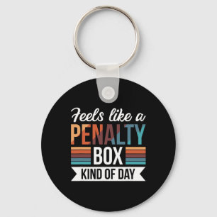 Hockey Hockey Fan Goalkeeper Feels Like A Penalty Key Ring