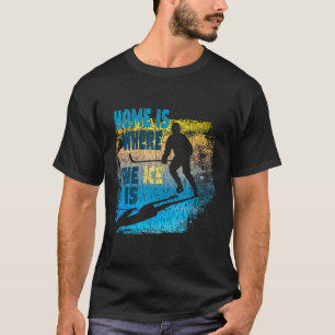 Hockey - Home Is Where The Ice Is - Stylish Hockey T-Shirt