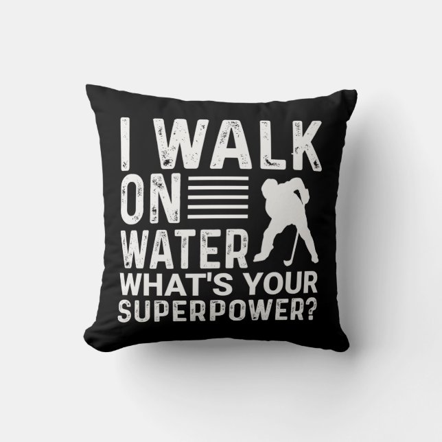 Hockey I Walk On Water Cushion (Front)