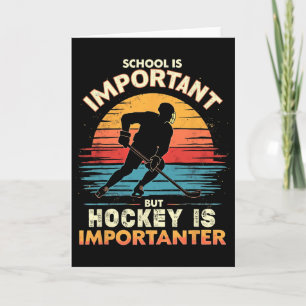 Hockey Importanter School Humor Card