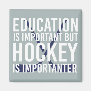 Hockey is importanter Funny Hockey gifts Magnet