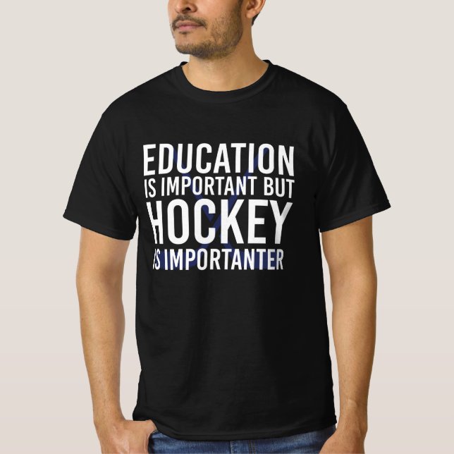 Hockey is importanter Funny Hockey gifts T-Shirt (Front)