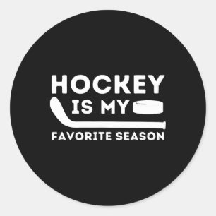 Hockey Is My Favorite Season - Funny Ice Hockey Pl Classic Round Sticker