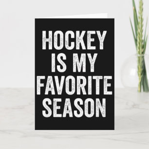 Hockey Is My Favorite Season Hockey Player Card