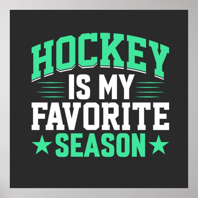 Hockey is My Favourite Season Poster (Front)