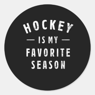 Hockey Is My Favourite Season Saying For Sports Classic Round Sticker