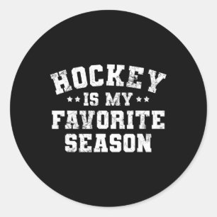 Hockey Is My Favourite Season Sports Players Coach Classic Round Sticker