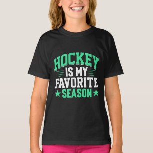 Hockey is My Favourite Season T-Shirt