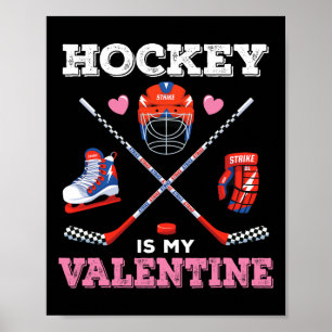 Hockey Is My Valentine Funny Hockey Valentine's Da Poster