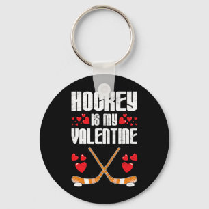 Hockey Is My Valentine Funny Sports Humor Team Men Key Ring